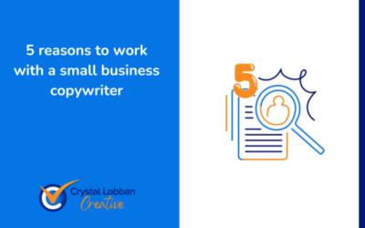 5 reasons to work with a small business copywriter
